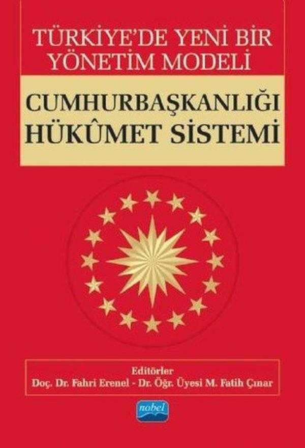 Türkiye'de Yeni Bir Yönetim Modeli Cumhurbaşkanlığı Hükumet Sistemi - Nobel Akademik Yayıncılık - Image 1