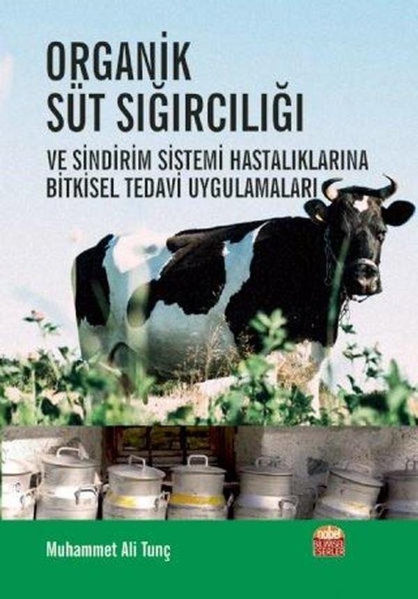 Organik Süt Sığırcılığı ve Sindirim Sistemi Hastalıklarına Bitkisel Tedavi Uygulamaları - Nobel Bilimsel Eserler - Image 1
