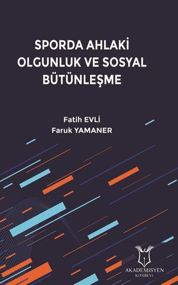 Sporda Ahlaki Olgunluk ve Sosyal Bütünleşme - Akademisyen Kitabevi - Image 1