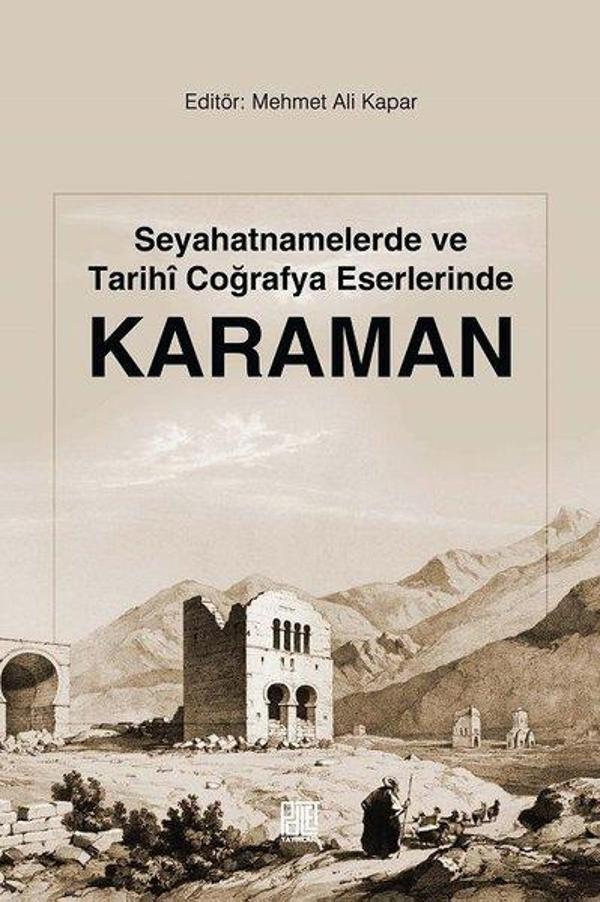 Seyahatnamelerde ve Tarihi Coğrafya Eserlerinde Karaman - Palet Yayınları - Image 1