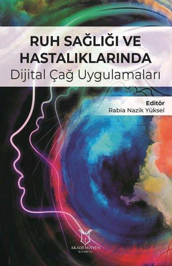 Ruh Sağlığı ve Hastalıklarında Dijital Çağ Uygulamaları - Akademisyen Kitabevi - Image 1