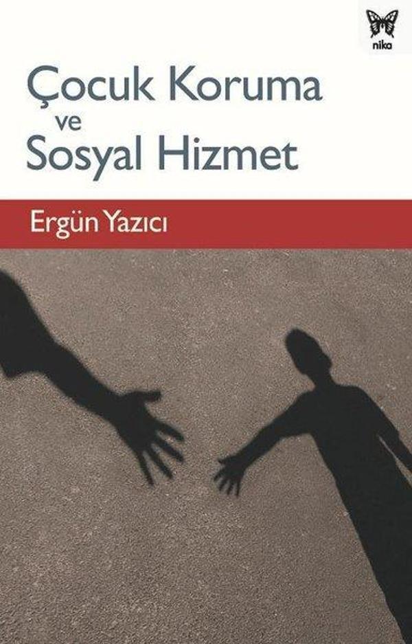 Çocuk Koruma ve Sosyal Hizmet - Nika Yayınevi - Image 1