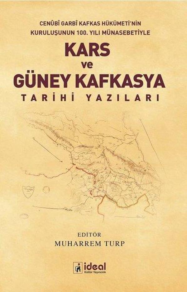 Kars ve Güney Kafkasya Tarihi-Cenübi Garbi Kafkas Hükümeti'nin Kuruluşunun 100.Yılı Münasebetiyle - İdeal Kültür Yayıncılık - Image 1