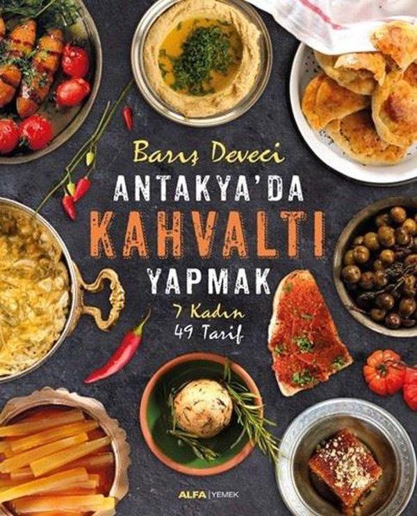 Antakya'da Kahvaltı Yapmak-7 Kadın 49 Tarif - Alfa Yayıncılık - Image 1