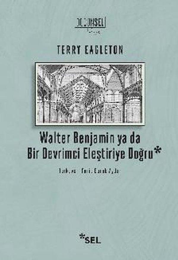 Walter Benjamin ya da Bir Devrimci Eleştiriye Doğru - Sel Yayıncılık - Image 1