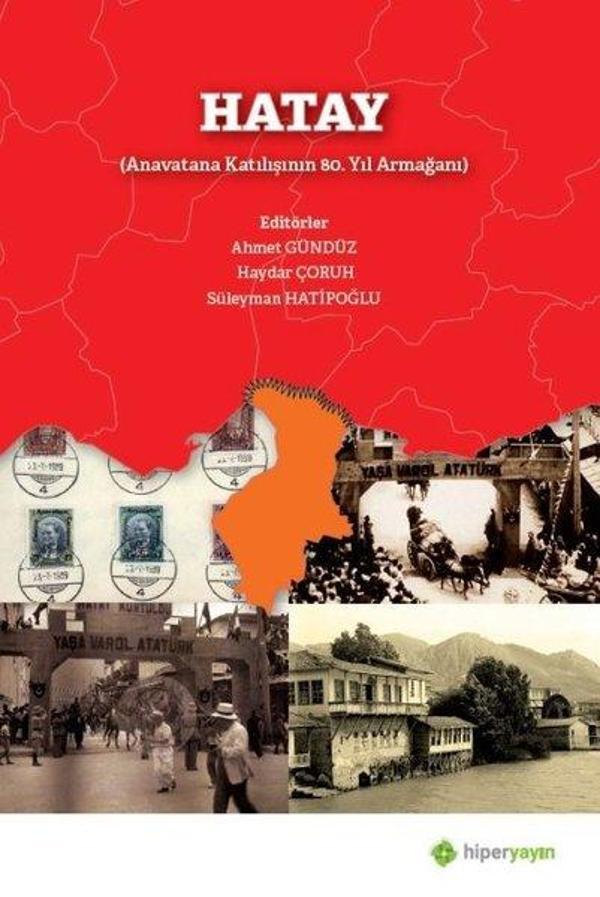 Hatay-Anavatana Katılışının 80.Yıl Armağanı - Hiperlink - Image 1