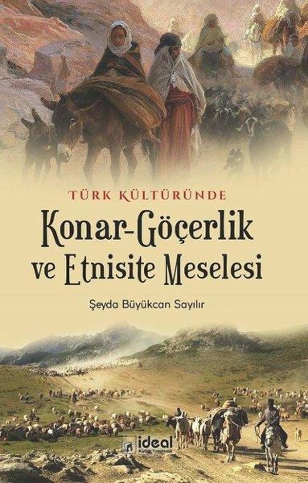 Türk Kültüründe Konar-Göçerlik ve Etnisite Meselesi - İdeal Kültür Yayıncılık - Image 1