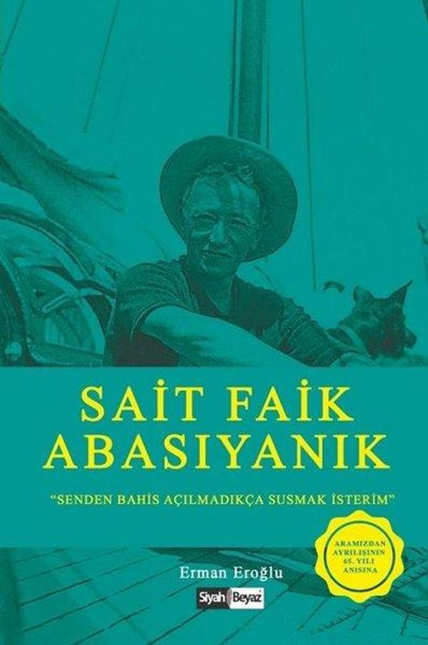 Sait Faik Abasıyanık-Senden Bahis Açılmadıkça Susmak İsterim - Siyah Beyaz - Image 1