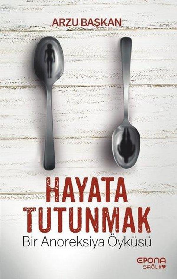 Hayata Tutunmak-Bir Anoreksiya Öyküsü - Epona - Image 1