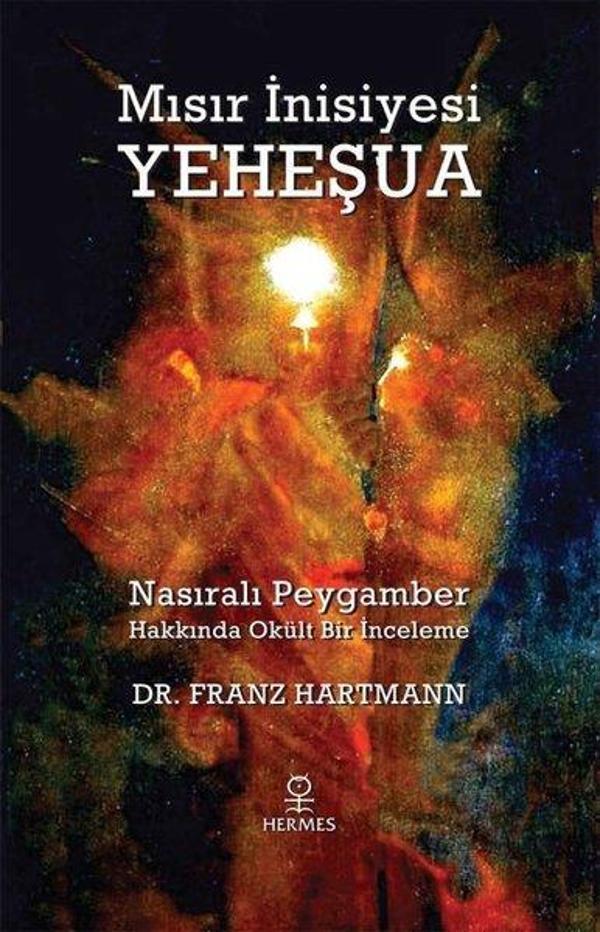 Mısır İnisiyesi Yeheşua - Nasıralı Peygamber Hakkında Okült Bir İnceleme - Hermes Yayınları - Image 1