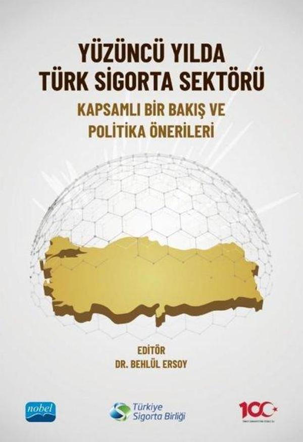 Yüzüncü Yılda Türk Sigorta Sektörü - Kapsamlı Bir Bakış ve Politika Önerileri - Nobel Akademik Yayıncılık - Image 1