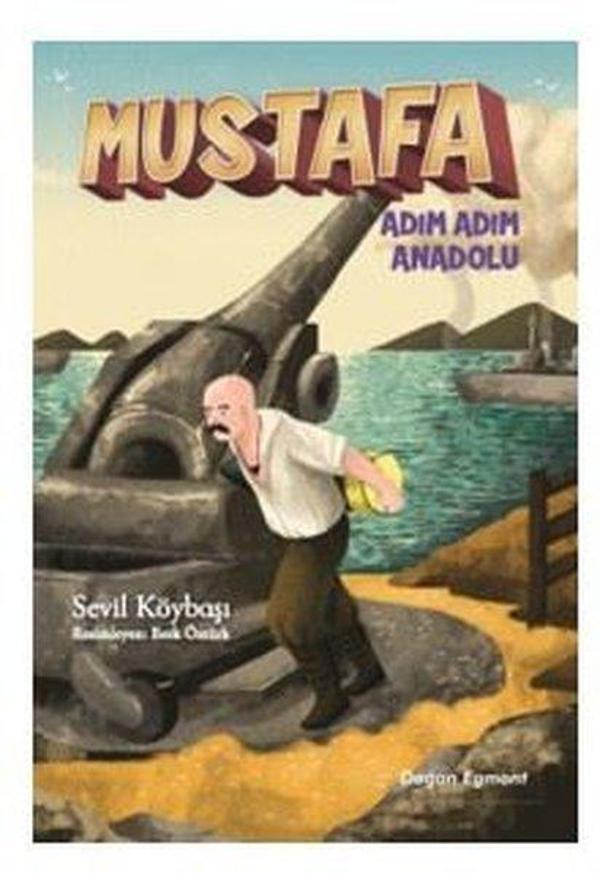 Mustafa Adım Adım Anadolu - Doğan ve Egmont Yayıncılık - Image 1
