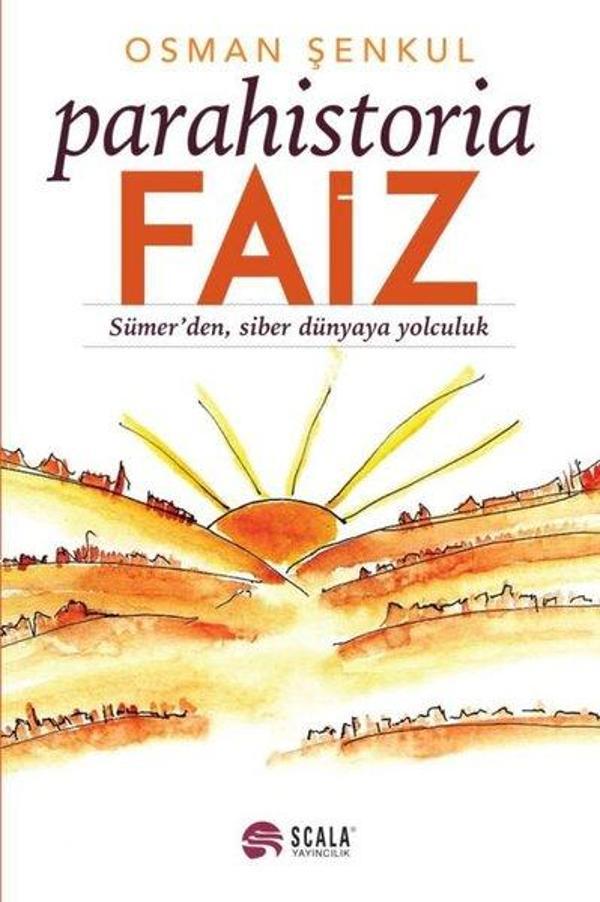 Parahistoria Faiz-Sümer'den Siber Dünyaya Yolculuk - Scala Yayıncılık - Image 1