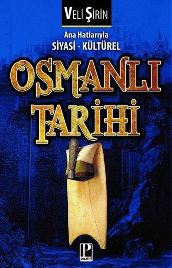 Ana Hatlarıyla Siyasi-Kültürel Osmanı Tarihi - Pozitif Yayıncılık - Image 1