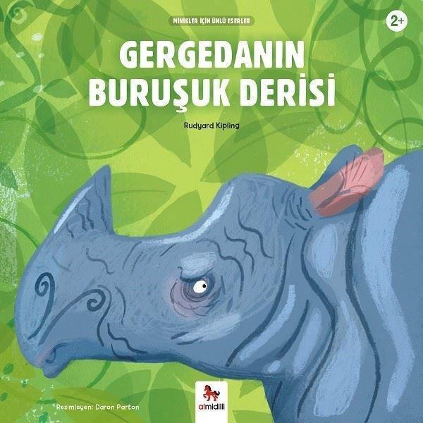 Gergedanın Buruşuk Derisi-Minikler İçin Ünlü Eserler - Almidilli - Image 1