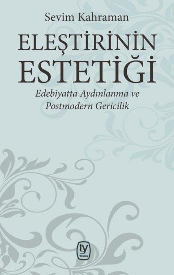Eleştirinin Estetiği-Edebiyatta Aydınlanma ve Postmodern Gericilik - Tekin Yayınevi - Image 1