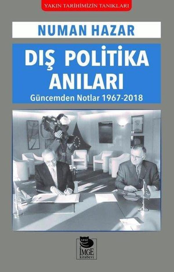 Dış Politika Anıları-Güncemden Notlar 1967-2018 - İmge Kitabevi - Image 1