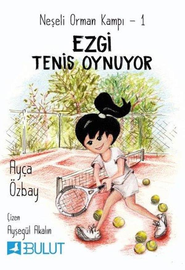 Ezgi Tenis Oynuyor: Neşeli Orman Kampı-1 - Bulut Yayınları - Image 1