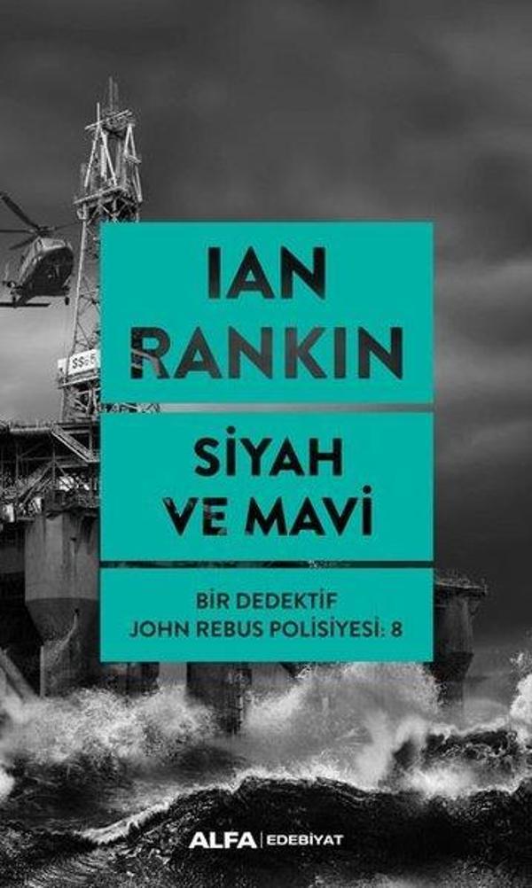 Siyah ve Mavi-Bir Dedektif John Rebus Polisiyesi 8 - Alfa Yayıncılık - Image 1
