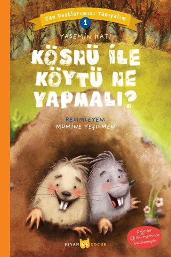 Kösnü ile Köytü Ne Yapmalı?-Can Dostlarımızı Tanıyalım-1 - Beyan Çocuk - Image 1