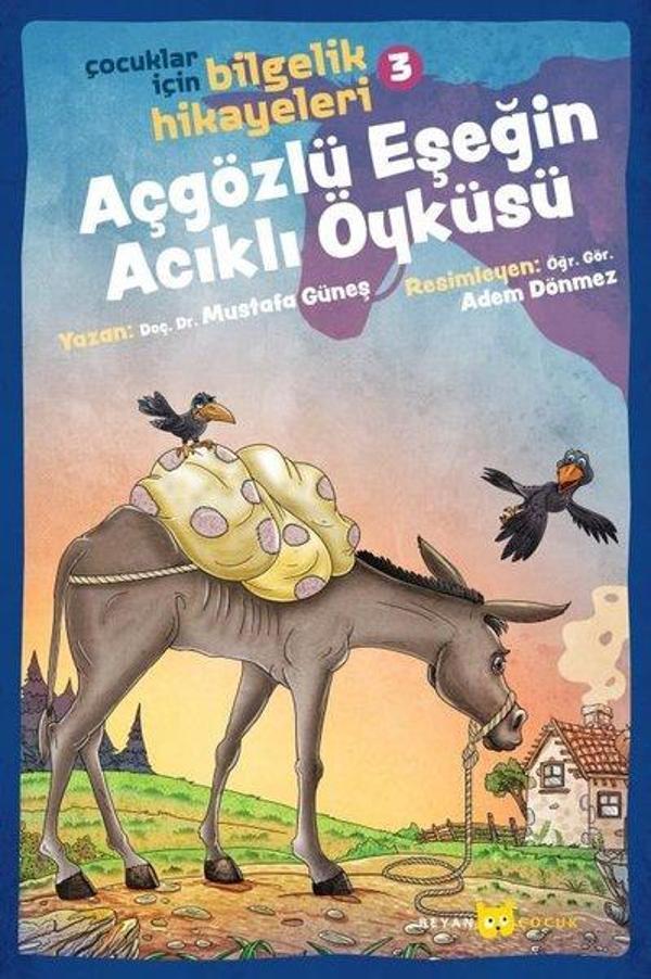 Açgözlü Eşşeğin Acıklı Öyküsü: Çocuklar İçin Bilgelik Hikayeleri-3 - Beyan Çocuk - Image 1