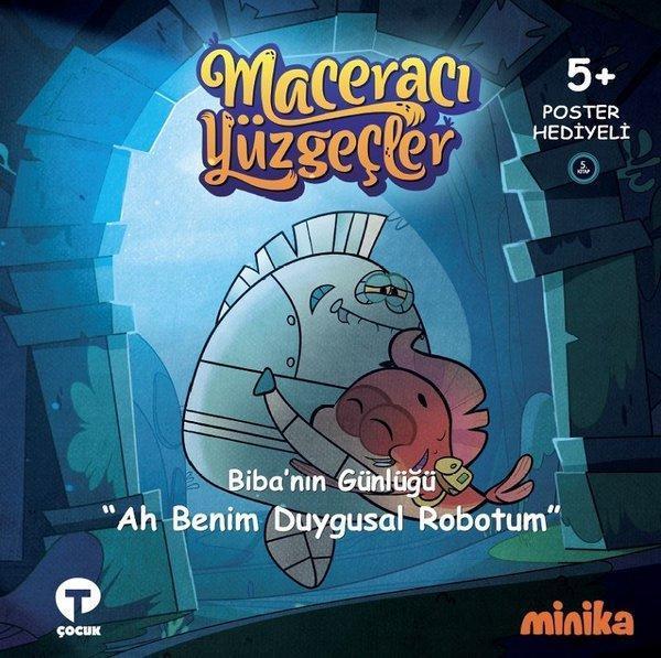 Biba'nın Günlüğü Ah Benim Duygusal Robotum-Maceracı Yüzgeçler - Turkuvaz Çocuk - Image 1