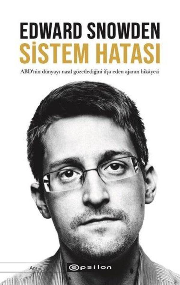 Sistem Hatası-ABD'nin Dünyayı Nasıl Gözetlediğini İfşa Eden Ajanın Hikayesi - Epsilon Yayınevi - Image 1