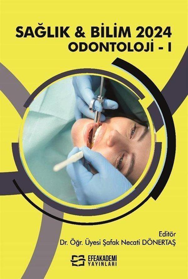 Sağlık - Bilim 2024: Odontoloji I - Efe Akademi Yayınları - Image 1