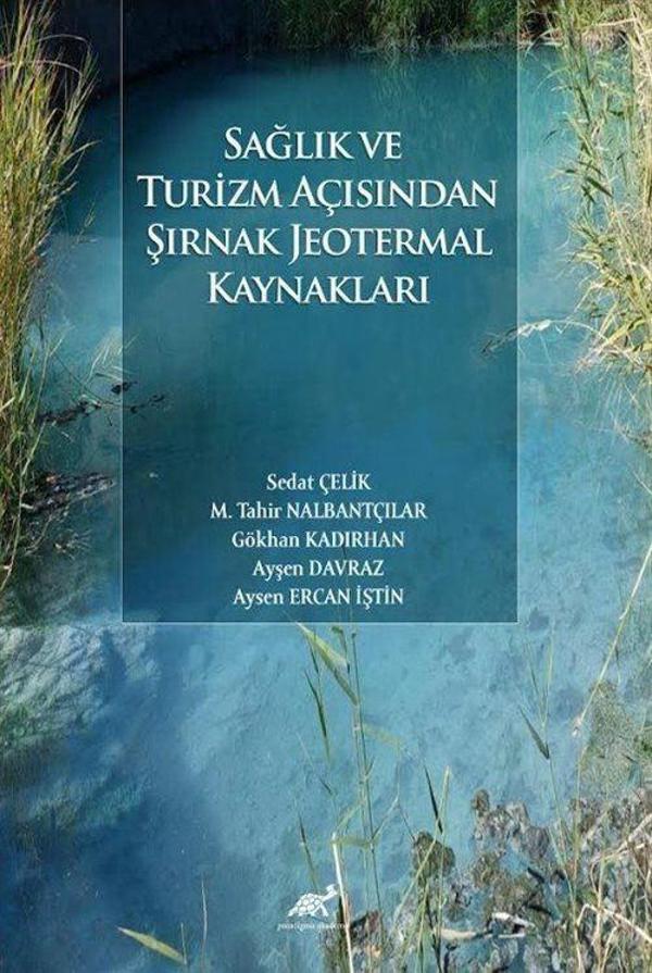 Sağlık ve Turizm Açısından Şırnak Jeotermal Kaynakları - Paradigma Akademi Yayınları - Image 1