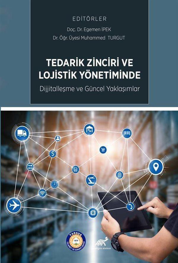 Tedarik Zinciri ve Lojistik Yönetiminde Dijitalleşme ve Güncel Uygulamalar - Paradigma Akademi Yayınları - Image 1