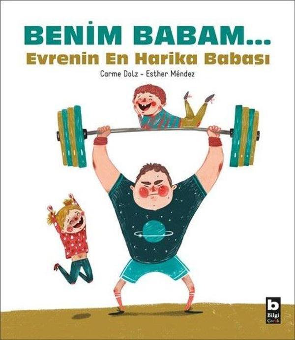Benim Babam... Evrenin En Harika Babası - Bilgi Yayınevi - Image 1