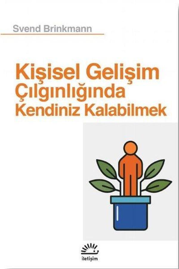 Kişisel Gelişim Çılgınlığında Kendiniz Kalabilmek - İletişim Yayınları - Image 1
