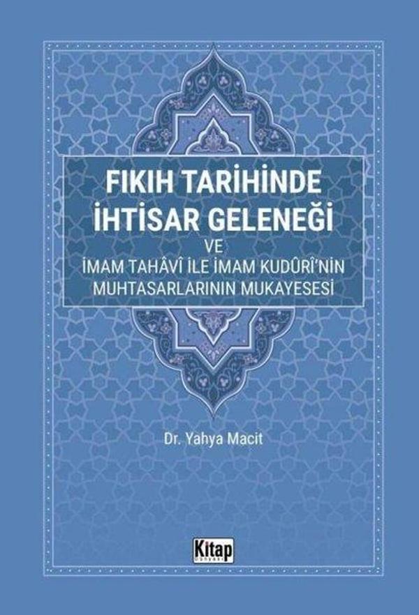 Fıkıh Tarihinde İhtisar Geleneği ve İmam Tahavi İle İmam Kuduri'nin Muhtasarlarının Mukayesesi - Kitap Dünyası - Image 1