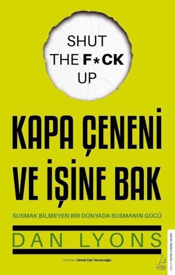 Kapa Çeneni ve İşine Bak - Susmak Bilmeyen Bir Dünyada Susmanın Gücü - Destek Yayınları - Image 1