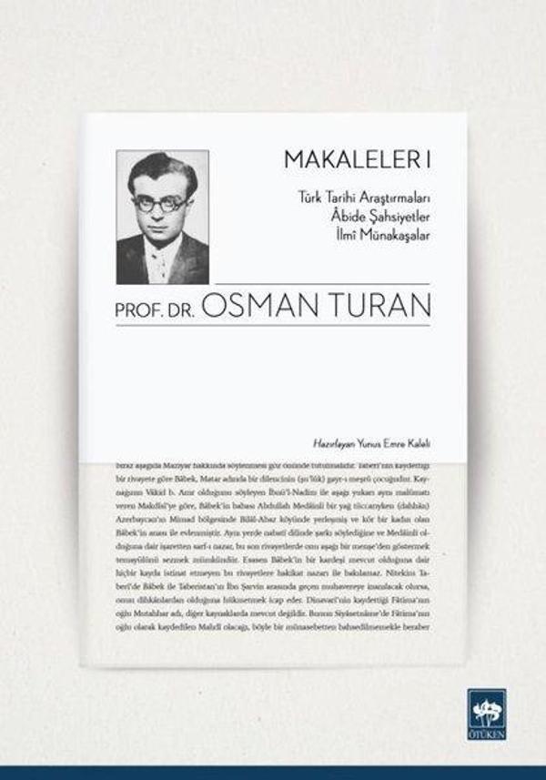 Makaleler 1-Türk Tarihi Araştırmaları Abide Şahsiyetler İlmi Münakaşalar - Ötüken Neşriyat - Image 1