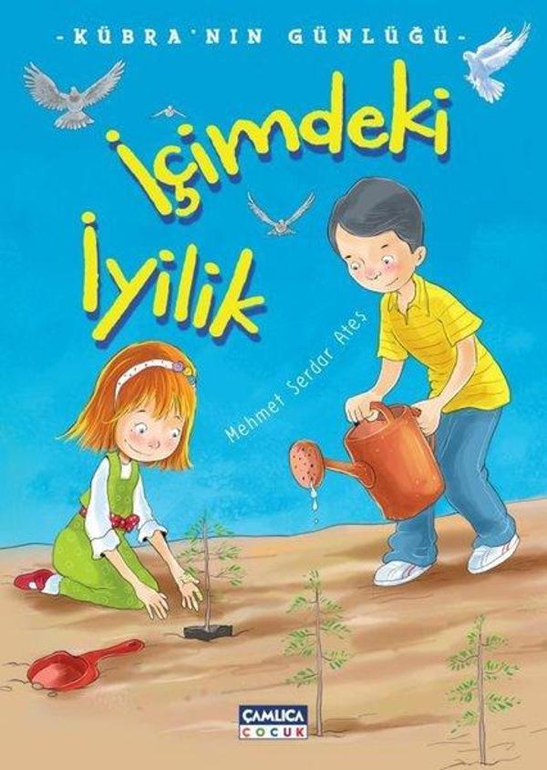 İçimdeki İyilik-Kübra'nın Günlüğü - Çamlıca Çocuk Yayınları - Image 1