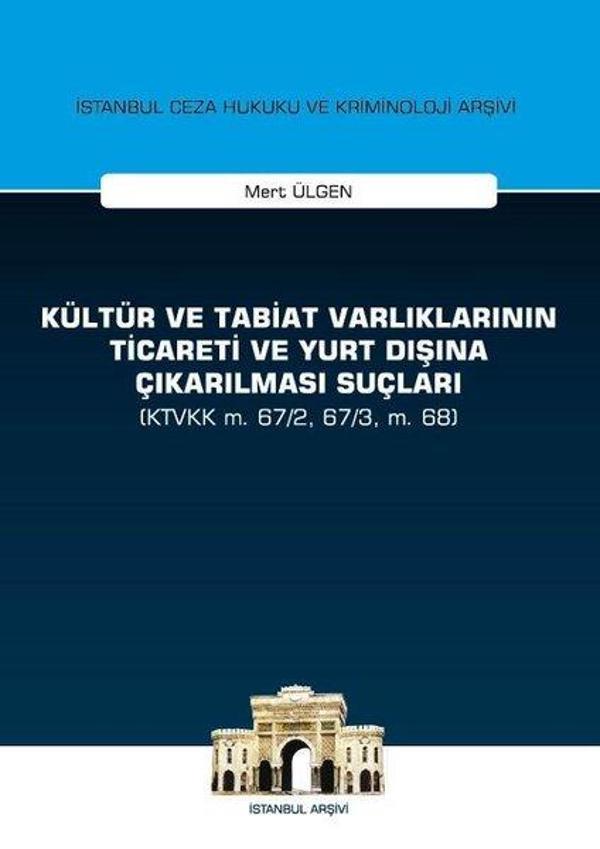 Kültür ve Tabiat Varlıklarının Ticaret ve Yurt Dışına Çıkarılması Suçları - On İki Levha Yayıncılık - Image 1
