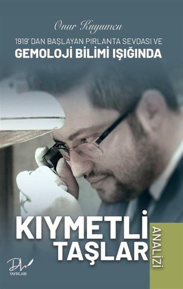 1919'da Başlayan Pırlanta Sevdası ve Gemoloji Bilimi Işığında Kıymetli Taşlar Analizi - DLS Yayınları - Image 1