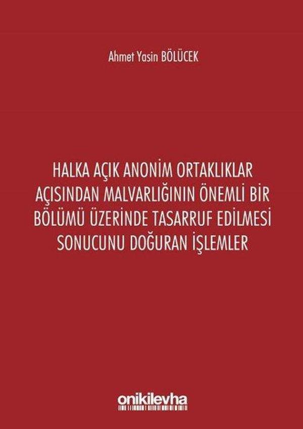 Halka Açık Anonim Ortaklıklar Açısından Malvarlığının Önemli Bir Bölümü Üzerinde Tasarruf Edilmesi S - On İki Levha Yayıncılık - Image 1