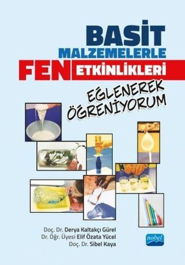 Basit Malzemelerle Fen Etkinlikleri Eğlenerek Öğreniyorum - Nobel Akademik Yayıncılık - Image 1
