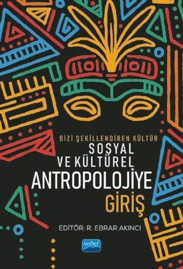 Bizi Şekillendiren Kültür Sosyal ve Kültürel Antropolojiye Giriş - Nobel Akademik Yayıncılık - Image 1