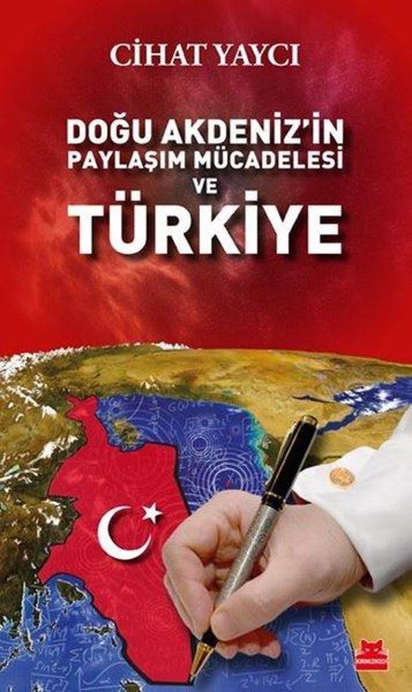 Doğu Akdeniz'in Paylaşım Mücadelesi ve Türkiye - Kırmızı Kedi Yayınevi - Image 1