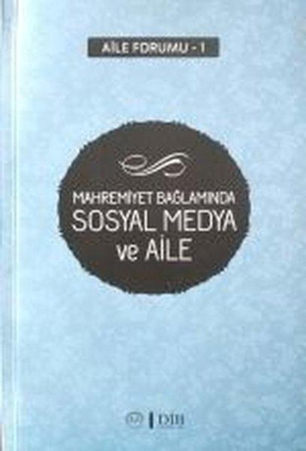 Mahremiyet Bağlamında Sosyal Medya ve Aile-Aile Formu 1 - Diyanet İşleri Başkanlığı - Image 1