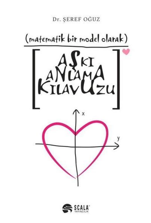 Aşkı Anlama Kılavuzu-Matematiksel Bir Model Olarak - Scala Yayıncılık - Image 1