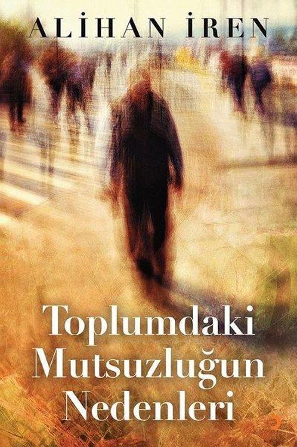 Toplumdaki Mutsuzluğun Nedenleri - Cinius Yayınevi - Image 1