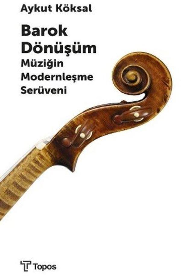 Barok Dönüşüm-Müziğin Modernleşme Serüveni - Topos - Image 1