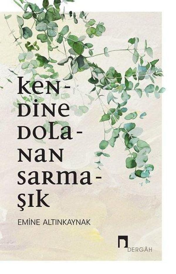 Kendine Dolanan Sarmaşık - Dergah Yayınları - Image 1