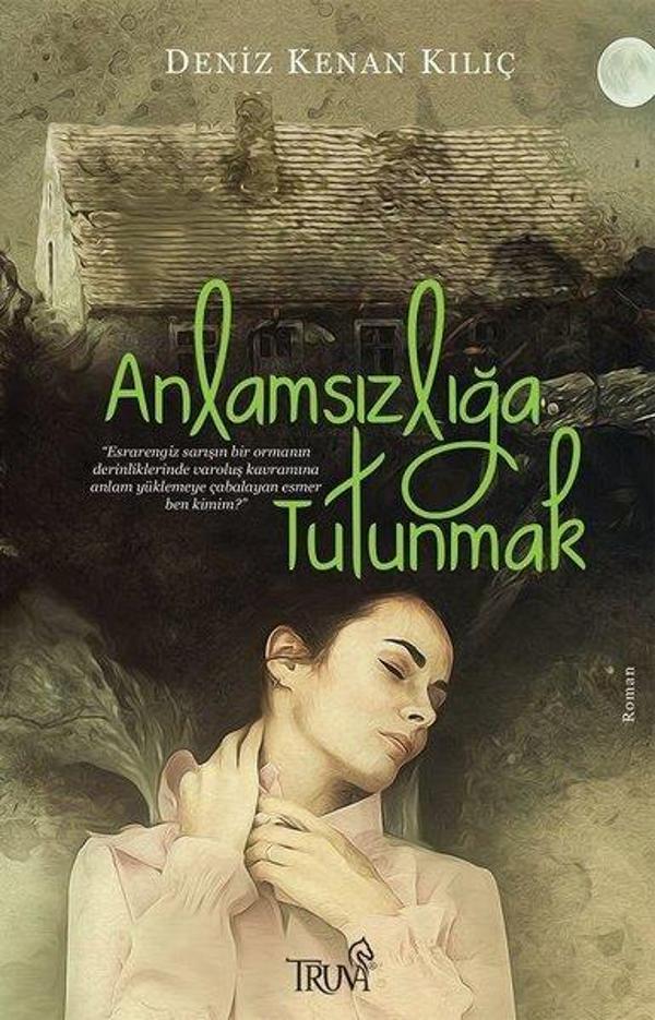Anlamsızlığa Tutunmak - Truva Yayınları - Image 1