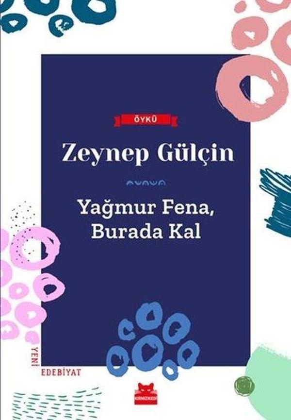 Yağmur Fena Burada Kal - Kırmızı Kedi Yayınevi - Image 1