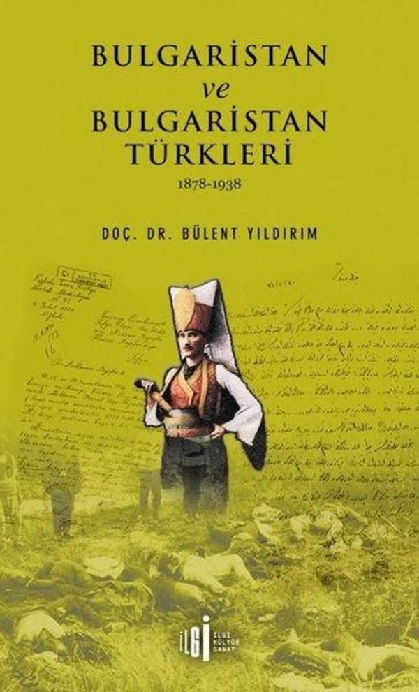 Bulgaristan ve Bulgaristan Türkleri 1878-1938 - İlgi Kültür Sanat Yayınları - Image 1